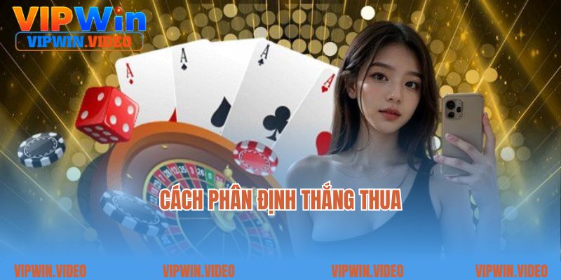 Cách phân định thắng thuaCách phân định thắng thua