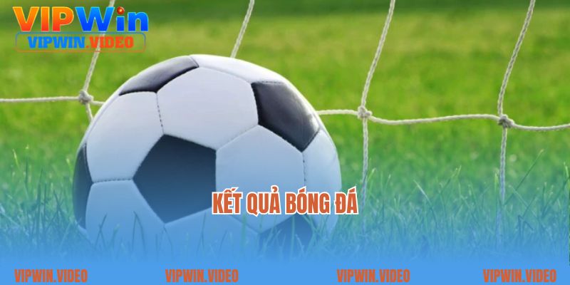 Kết Quả Bóng Đá