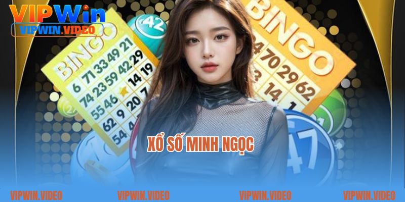 Chinh Phục Cánh Cửa Dẫn Đến Vận May Với Xổ Số Minh Ngọc